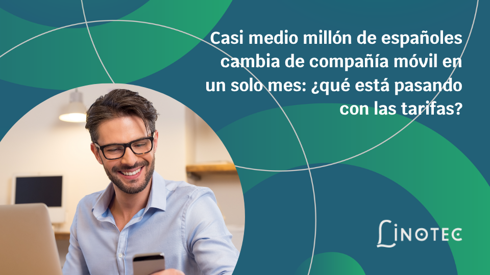 Casi medio millón de españoles cambia de compañía móvil en un solo mes: ¿qué está pasando con las tarifas?